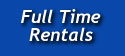Full Time Rentals